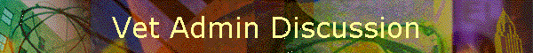 Vet Admin Discussion